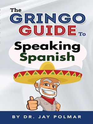 cover image of The Gringo Guide to Speaking Spanish
